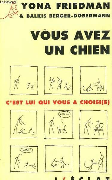 VOUS AVEZ UN CHIEN, C'EST LUI QUI VOUS A CHOISI(E)