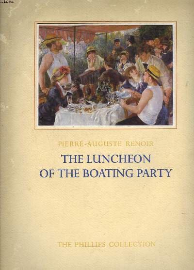 PIERRE-AUGUSTE RENOIR. THE LUNCEON OF THE BOATING PARTY