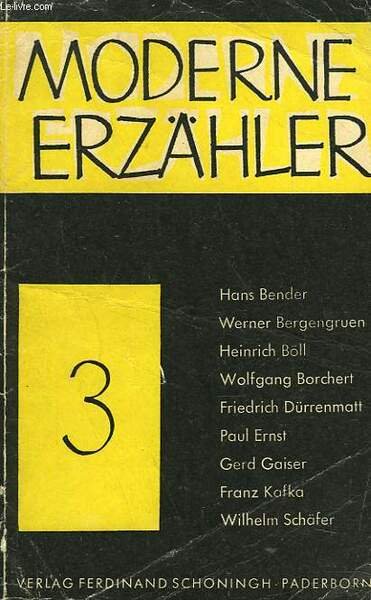 MODERNE ERZÄHLER N°3. HANS BENDER / WERNER BERGENGRUEN / HEINRICH BÖLL / WOLFGANG BERCHERT / FRIEDRICH DÜRRENMATT / PAUL ERNST / GERD GAISER / FRANZ KAFKA / WILHELM SCHÄFER.