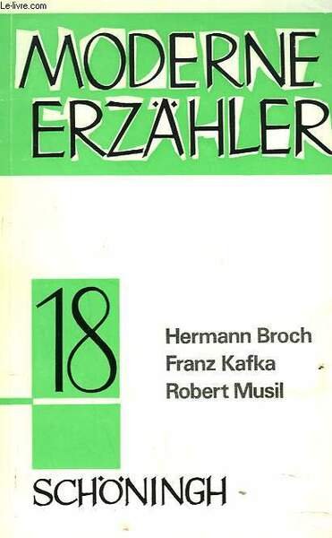 MODERNE ERZÄHLER N°18. HERMANN BROCH / FRANZ KAFKA / ROBERT MUSIL.