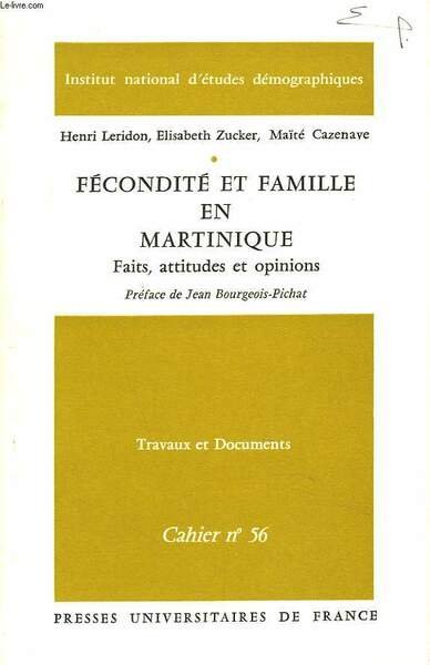 TRAVAUX ET DOCUMENTS. CAHIER N°56. FECONDITE ET FAMILLE EN MARTINIQUE. … | Immagine principale