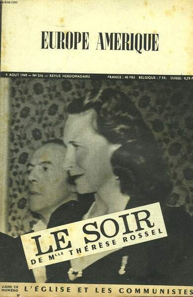 EUROPE-AMERIQUE. IMAGES, ENQUÊTES ET REPORTAGES N°216, 4 AOÛT 1949. L'EGLISE ET LES COMMUNISTES, par O.MATHIEU/ LA 5e COLONNE BRITANNIQUE E ACTION, GREVES OU SABOTAGES?, par L. REMIER/ GRACE A CE BON Mr TRUMAN, MALIKOKO BENEFICIERA DU PROGRES INDUSTRIEL/