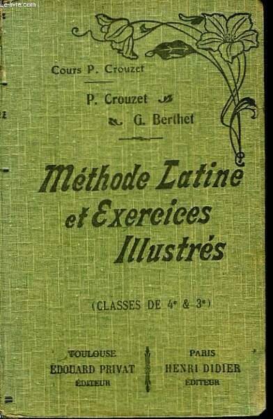 METHODE LATINE ET EXERCICES ILLUSTRES DE VERSION, DE THEME. CLASSES …