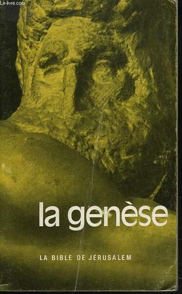 LA GENESE. LA BIBLE DE JERUSALEM.