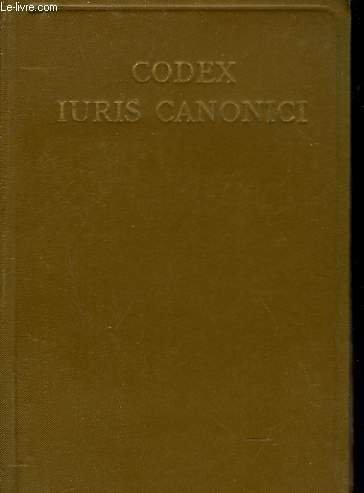 CODEX IURIS CANONICI, PII X PONTIFICIS MAXIMI, IUSSU DIGESTUS BENEDICTI …