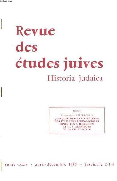 REVUE DES ETUDES JUIVES. HISTORIA JUDAICA. TOME CXXXIX, AVRIL-DECEMBRE 1970, … | Immagine principale