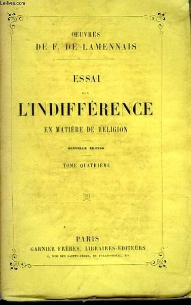 ESSAI SUR L'INDIFFERENCE EN MATIERE DE RELIGION. TOME IV.