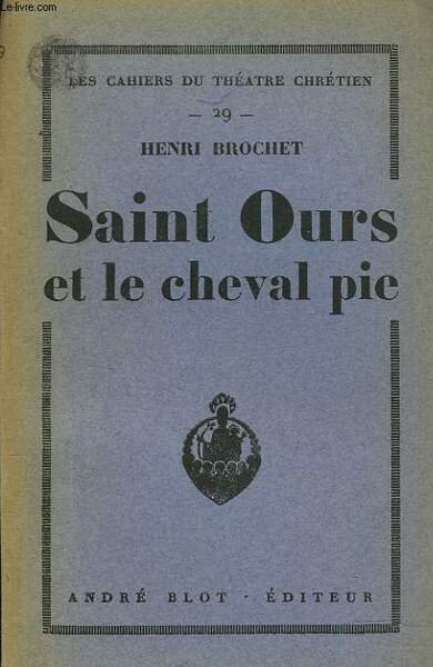 SAINT OURS ET LE CHEVAL PIE.