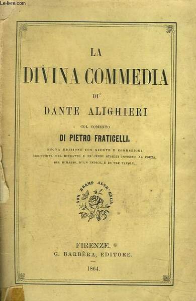 LA DIVINA COMMEDIA. COL COMENTO DI PIETRO FRATICELLI.