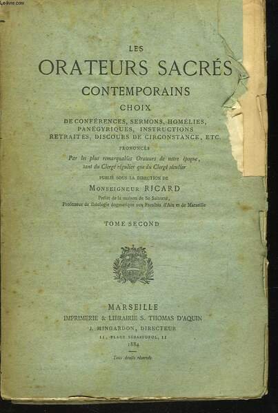 LES ORATEURS SACRES CONTEMPORAINS. Choix de conférences, sermons, homélies, panégyriques, instructions, retraits, discours de circonstances, etc. TOME SECOND. Homélies pour tous les dimanches de l'année.