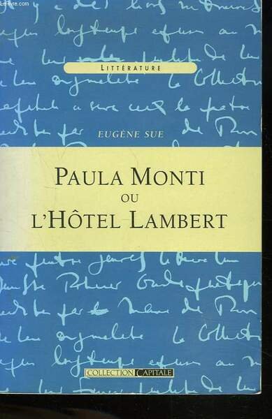 PAULA MONTI ou L'HOTEL LAMBERT. HISTOIRE CONTEMPORAINE. TOME PREMIER.