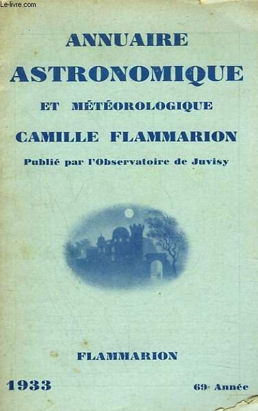ANNUAIRE ASTRONOMIQUE ET METEOROLOGIQUE. CAMILLE FLAMMARION. PUBLIE PAR L'OBSERVATOIRE DE JUVISY.