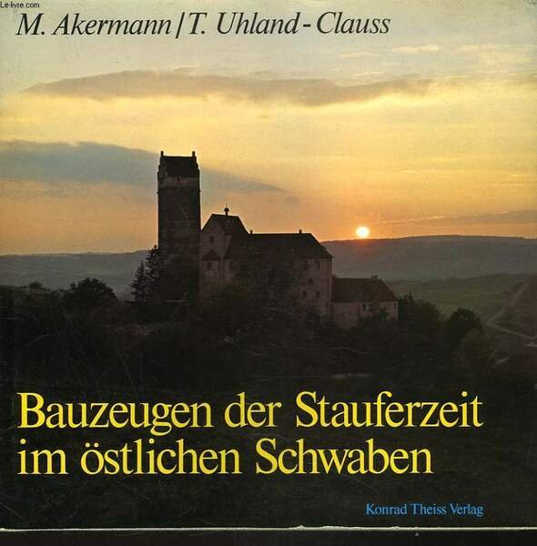 BAUZEUGEN DER STAUFERZEIT IM ÖSTLICHEN SCHWABEN. | Immagine principale