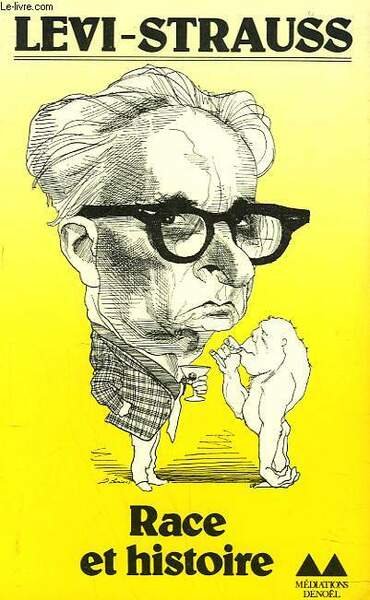 RACE ET HISTOIRE suivi de L'oeuvre de Claude Lévi-Strauss par Jean Pouillon.