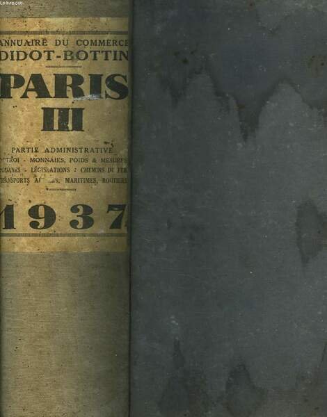 ANNUAIRE DIDOT-BOTTIN. COMMERCE-INDUSTRIE. 1937. (140e ANNEE DE PUBLICATION) PARIS - …