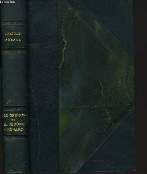 LES OPINIONS DE M. JERÔME COIGNARD, RECUEILLIES PAR JACQUES TOURNEBROCHE.