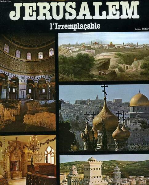 JERUSALEM. L'IRREMPLACABLE.