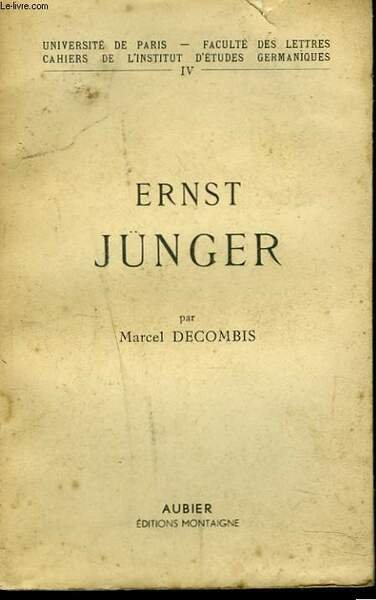 ERNST JÜNGER. L'HOMME ET L'OEUVRE JUSQU'EN 1936.