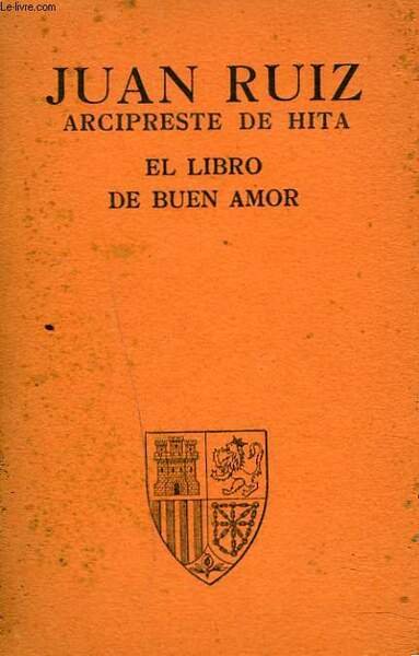 EL LIBRO DE BUEN AMOR. EDICION CORREGIDA Y AUMENTADA CON UN GLOSARIO POR J. DELGADO CAMPOS.