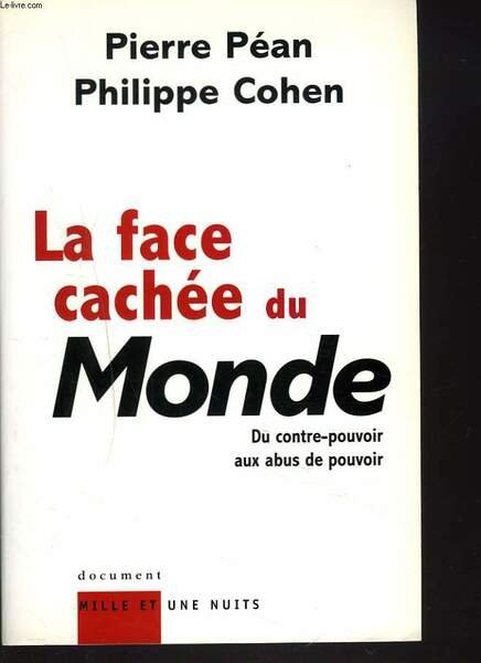 LA FACE CACHEE DU MONDE. Du contre-pouvoir aux abus de … | Immagine principale