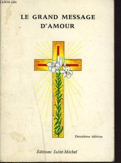 LE GRAND MESSAGE D'AMOUR. Vade-mecum des âmes sacerdotales et religieuses. | Immagine principale