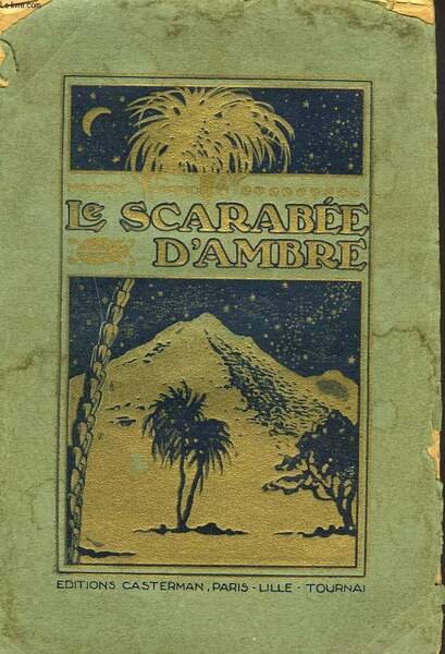 LE SCARABEE D'AMBRE. Aventures dans l'île de Sumatra d'un Anglais, …