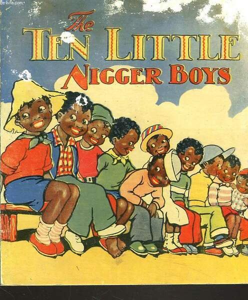 THE TEN LITTLE NIGGER BOYS.