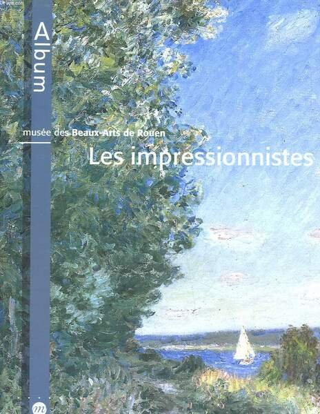MUSEES DES BEAUX-ARTS DE ROUEN. LES IMPRESSIONISTES | Immagine principale