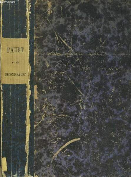 FAUST ET LE SECOND FAUST suivis d' UN CHOIX DE POESIES ALLEMANDES.
