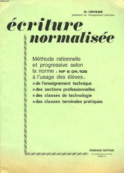 ECRITURE NORMALISEE. METHODE RATIONNELLE ET PROGRESSIVE SELON LA NORME NF …