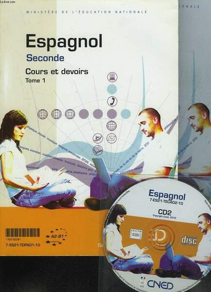 ESPAGNOL. SECONDE LV1-LV2. COURS. TOMES 1 ET 2. + UN …