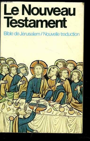 LE NOUVEAU TESTAMENT. Traduit en français sous la direction de l'Ecole Biblique de Jérusalem.
