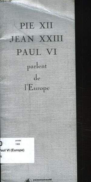 PIE XII, JEAN XXIII, PAUL VI PARLENT DE L'EUROPE. | Immagine principale