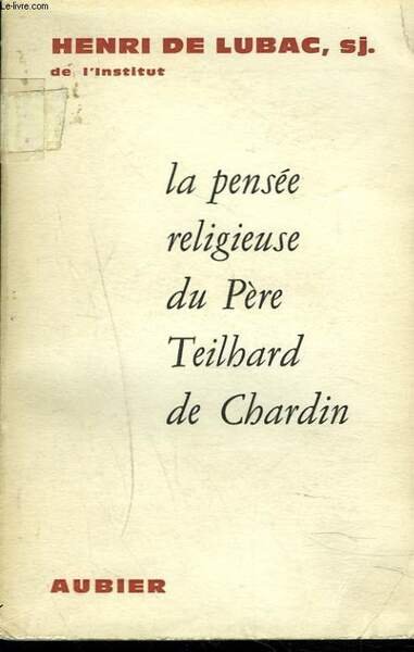 LA PENSEE RELIGIEUSE DU PERE TEILHARD DE CHARDIN | Immagine principale