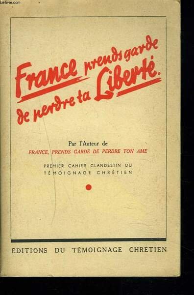 FRANCE. PRENDS GARDE DE PERDRE TA LIBERTE. | Immagine principale