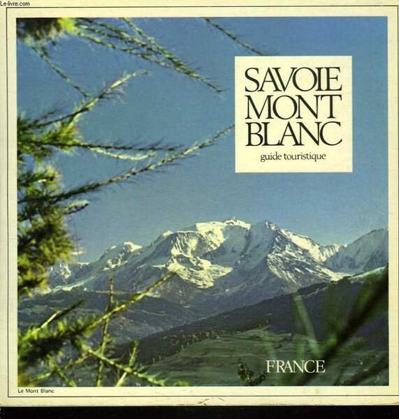 SAVOIE. MONT-BLANC. GUIDE TOURISTIQUE. 73-74. | Immagine principale