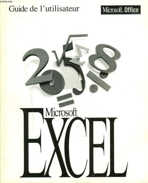 GUIDE DE L'UTILISATEUR. MICROSOFT EXCEL. VERSION 5.0 LE N°1 DES … | Immagine principale