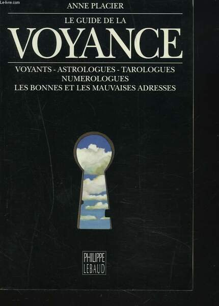 LE GUIDE DE LA VOYANCE. Voyants, Astrologues, Tarologues, Numérologues, Les … | Immagine principale