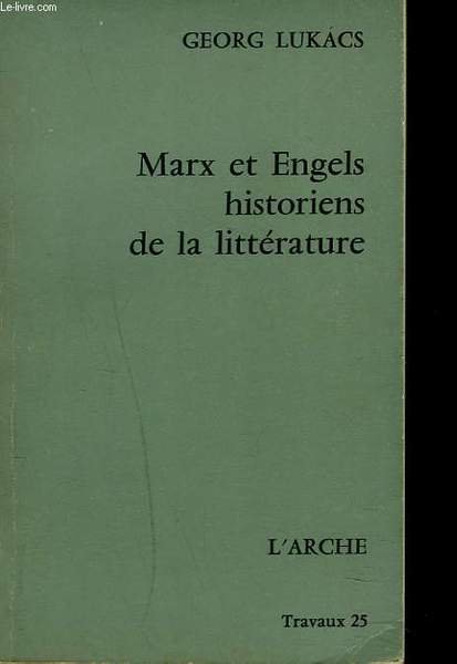 MARX ET ENGELS HISTORIENS DE LA LITTERATURE.