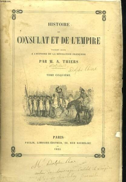 HISTOIRE DU CONSULAT ET DE L'EMPIRE FAISANT SUITE A L'HISTOIRE …
