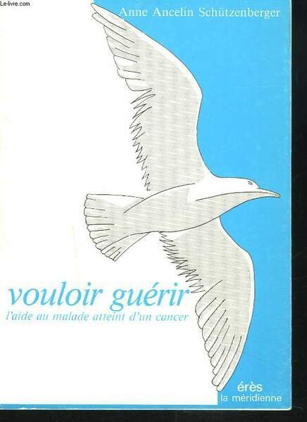 VOULOIR GUERIR. L'AIDE AU MALADE ATTEIT D'UN CANCER. | Immagine principale