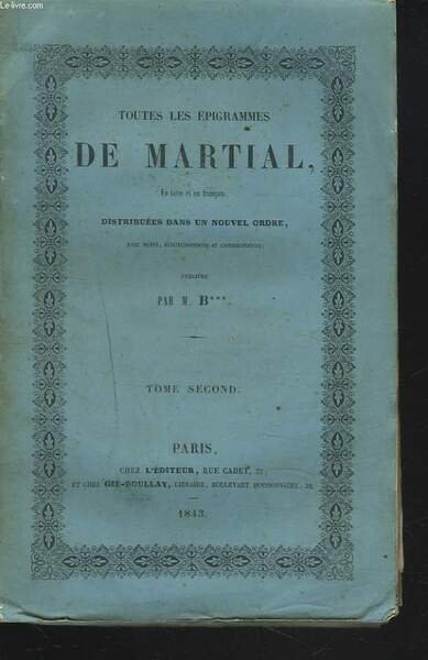TOUTES LES EPIGRAMMES DE MARTIAL EN LATIN ET EN FRANCAIS
