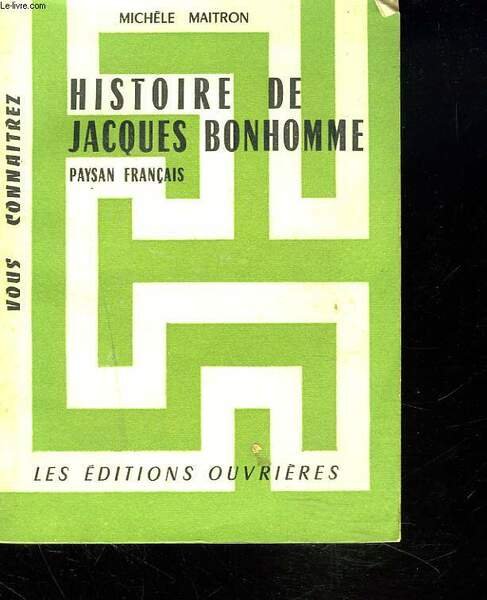 HISTOIRE DE JACQUES BONHOMME. PAYSAN FRANCAIS