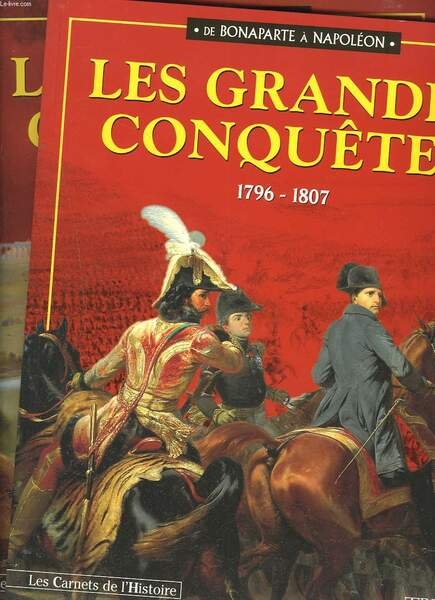 DE BONAPARTE A NAPOLEON. LES GRANDES CONQUÊTES. 2 VOLUMES : …