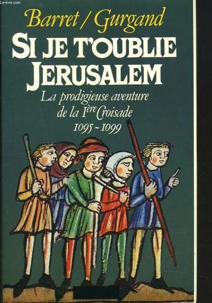 SI JE T'OUBLIE JERUSALEM. LA PRODIGIEUSE AVENTURE DE LA Ière … | Immagine principale