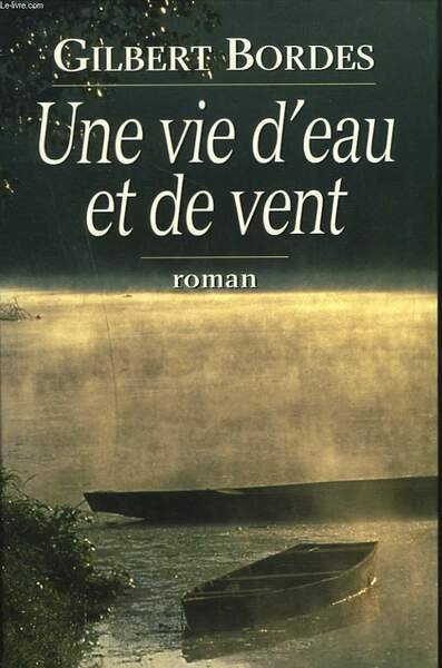 UNE VIE D'EAU ET DE VENT