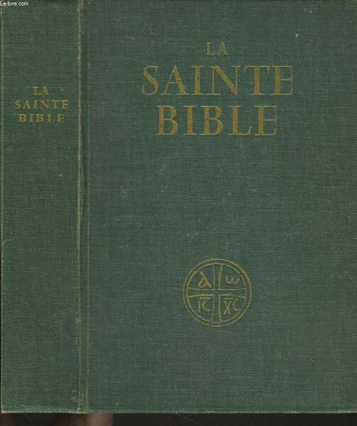 LA SAINTE BIBLE traduite en francais sous la diection de l'Ecole biblique de Jérusalem.