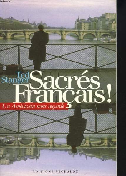 SACRES FRANCAIS ! UN AMERICAIN NOUS REGARDE.