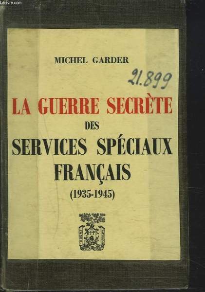 LA GUERRE SECRETE DES SERVICES SPECIAUX FRANCAIS 1935-1945. | Immagine principale