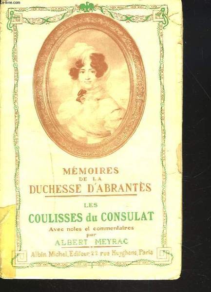 MEMOIRES DE LA DUCHESSE D'ABRANTES. TOME I. LES COULISSES DU … | Immagine principale